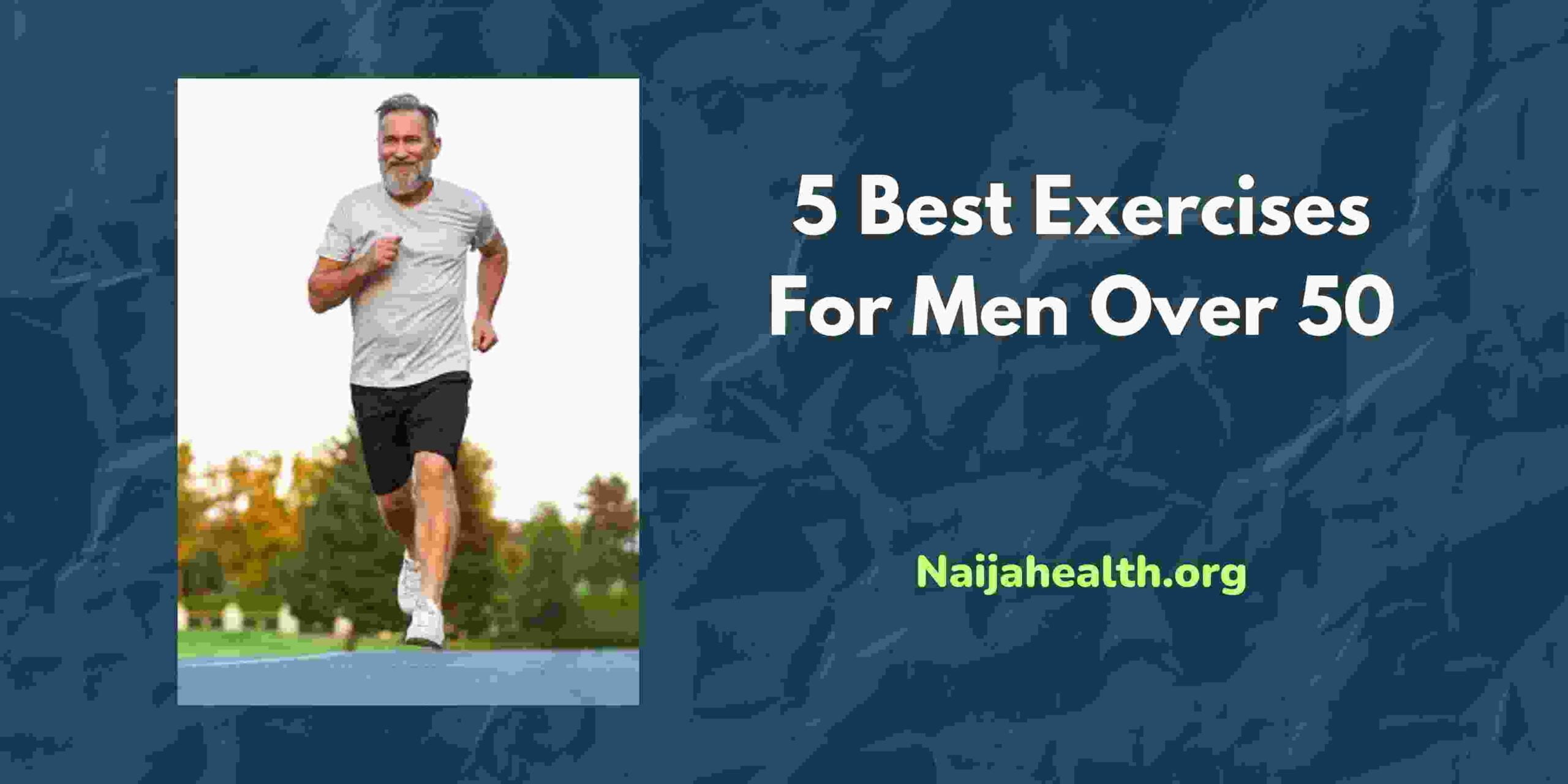 5 Best Exercises For Men Over 50