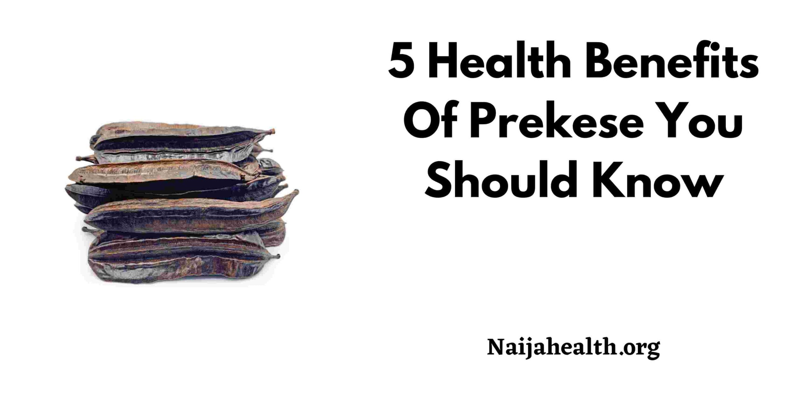 5 Health Benefits Of Prekese You Should Know