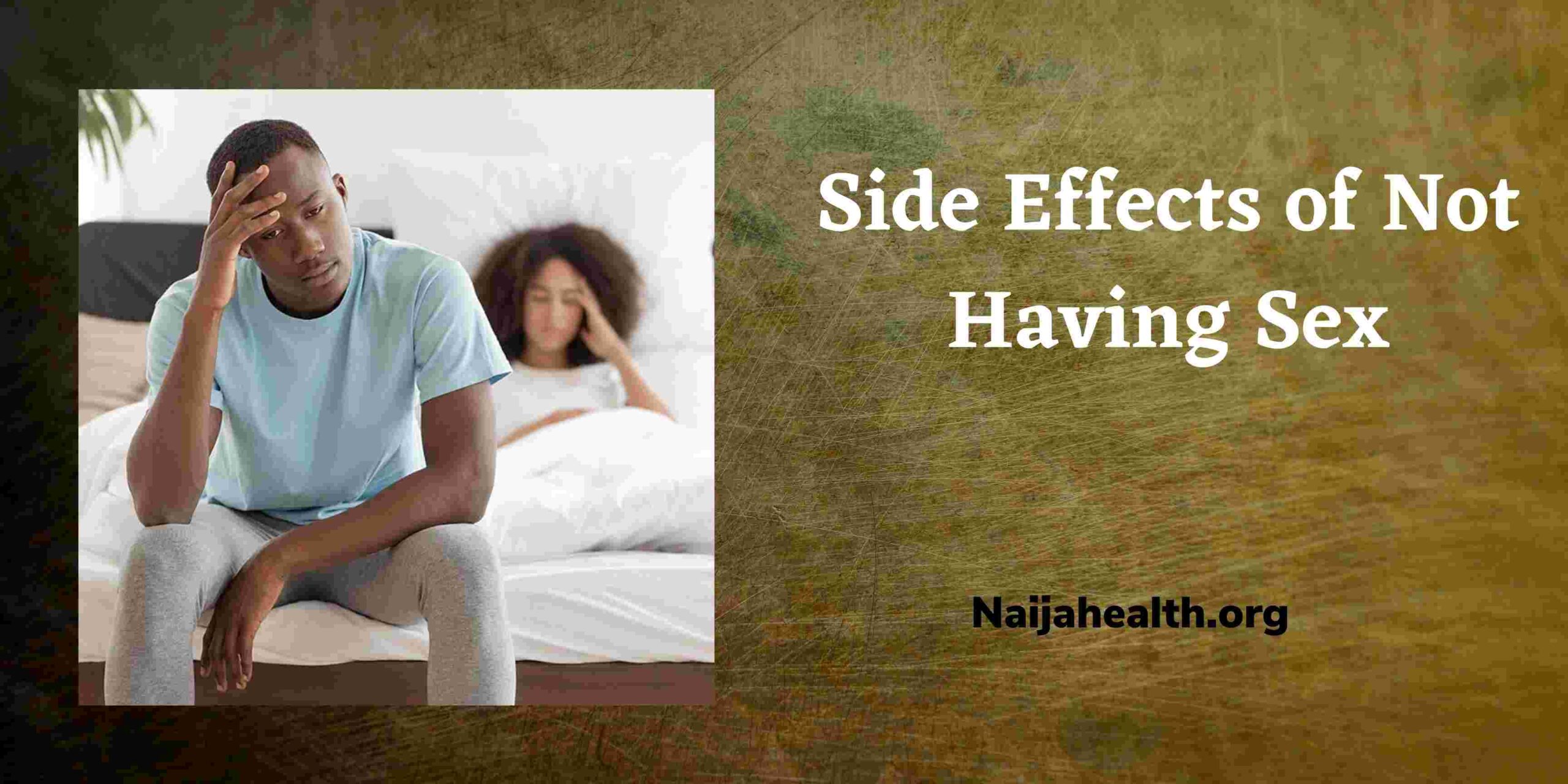 Side Effects of Not Having Sex