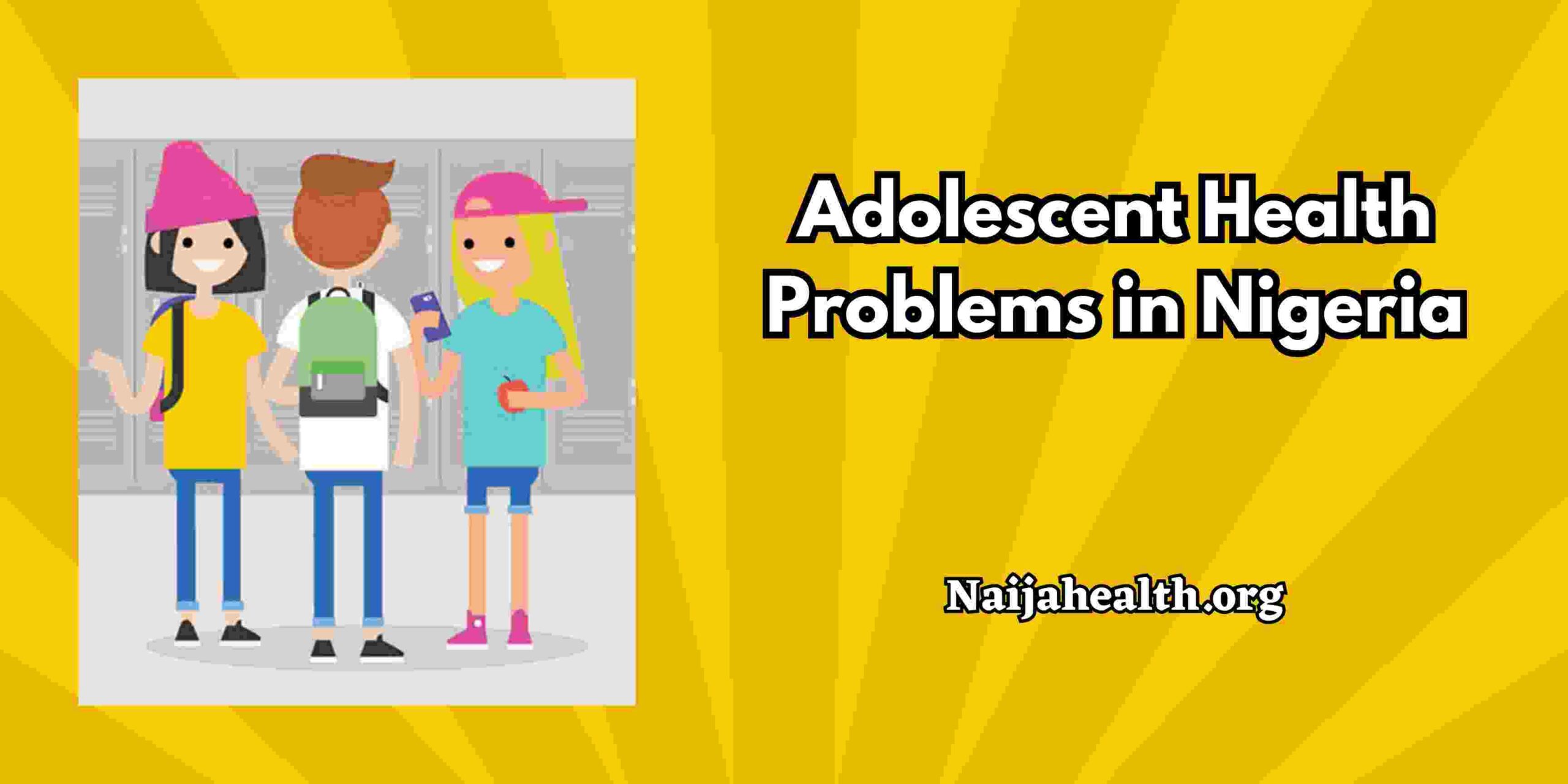 Adolescent Health Problems in Nigeria