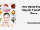 Anti-Aging Foods in Nigeria You Should Know