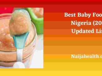 Best Baby Foods in Nigeria (2023 Updated List)